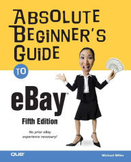 Title: Absolute Beginner's Guide to eBay, Author: Michael Miller