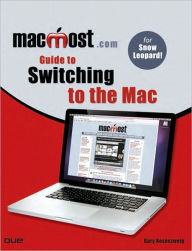 Title: MacMost.com: Guide to Switching to the Mac, Author: Gary Rosenzweig