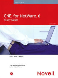 Title: CNE for NetWare 6 Study Guide, Author: David Clarke IV