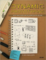 Title: Dynamic Prototyping with SketchFlow in Expression Blend: Sketch Your Ideas...And Bring Them to Life!, Author: Chris Bernard