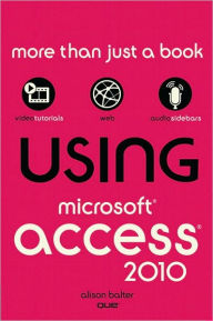 Title: Using Microsoft Access 2010, Author: Alison Balter