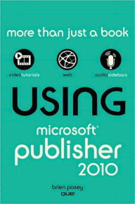 Title: Using Microsoft Publisher 2010, Author: Brien Posey