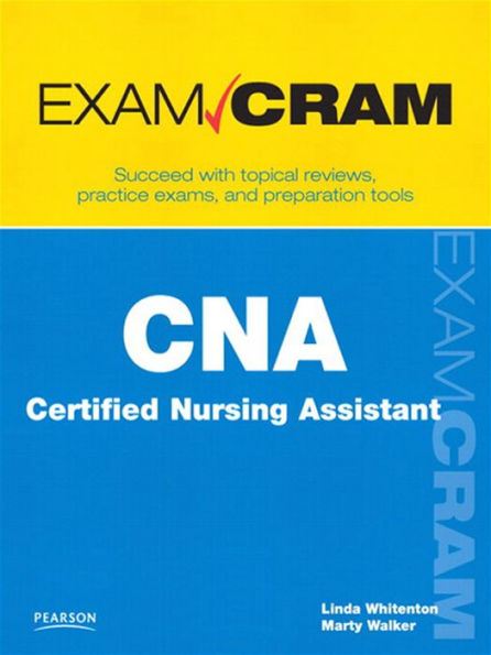 CNA Certified Nursing Assistant Exam Cram