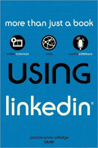 Title: Using LinkedIn, Author: Patrice-Anne Rutledge