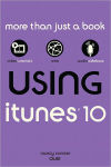 Alternative view 1 of Using iTunes 10