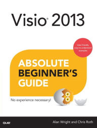 Title: Visio 2013 Absolute Beginner's Guide, Author: Chris Roth