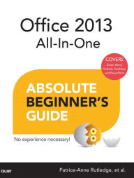 Title: Office 2013 All-In-One Absolute Beginner's Guide, Author: Patrice-Anne Rutledge