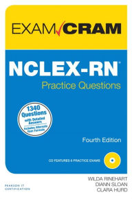 Title: NCLEX-RN Practice Questions Exam Cram / Edition 4, Author: Wilda Rinehart