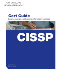 Title: CISSP Cert Guide / Edition 1, Author: Troy McMillan