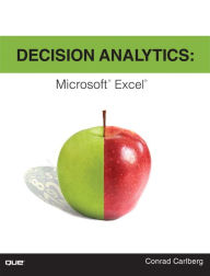 Title: Decision Analytics: Microsoft Excel / Edition 1, Author: Conrad Carlberg