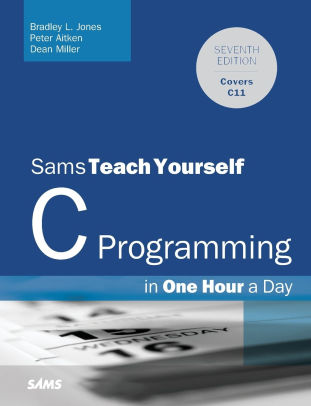 C Programming In One Hour A Day Sams Teach Yourself Edition 7paperback - 