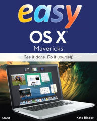 Title: Easy OS X Mavericks, Author: Kate Binder