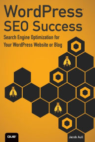 Title: WordPress SEO Success: Search Engine Optimization for Your WordPress Website or Blog, Author: Jake Aull