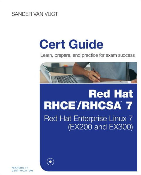 Red Hat RHCSA/RHCE 7 Cert Guide: Red Hat Enterprise Linux 7 (EX200 and EX300) / Edition 1