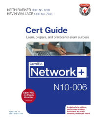 Title: CompTIA Network+ N10-006 Cert Guide / Edition 1, Author: Keith Barker
