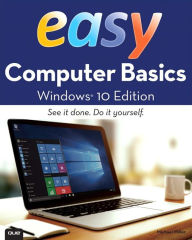 Title: Easy Computer Basics, Windows 10 Edition / Edition 1, Author: Michael Miller