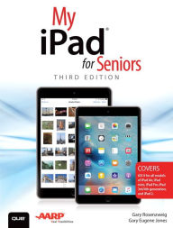 Title: My iPad for Seniors (Covers iOS 9 for iPad Pro, all models of iPad Air and iPad mini, iPad 3rd/4th generation, and iPad 2) / Edition 3, Author: Gary Rosenzweig