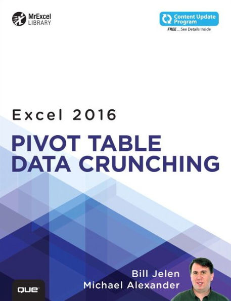 Excel 2016 Pivot Table Data Crunching / Edition 1