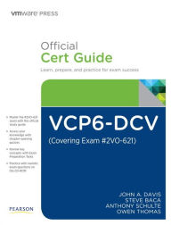 Free download mp3 books VCP6-DCV Official Cert Guide (Covering Exam #2VO-621) by John A. Davis, Steve Baca, Anthony Schulte, Owen Thomas