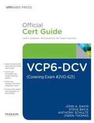 Title: VCP6-DCV Official Cert Guide (Exam #2V0-621) / Edition 3, Author: John A. Davis