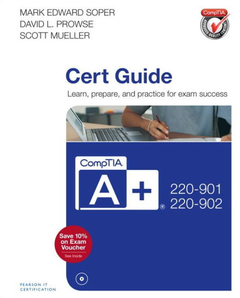 CompTIA A+ 220-901 and 220-902 Cert Guide / Edition 4