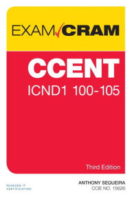 Title: CCENT ICND1 100-105 Exam Cram, Author: Anthony Sequeira