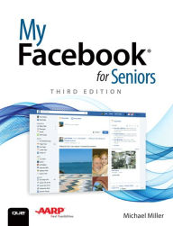 Title: My Facebook for Seniors / Edition 3, Author: Michael Miller