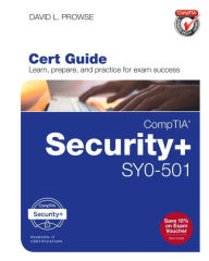 Title: CompTIA Security+ SY0-501 Cert Guide, Author: David L. Prowse