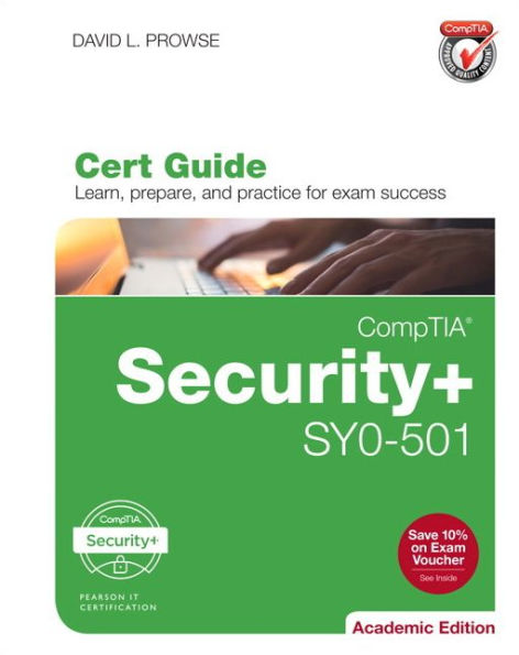 CompTIA Security+ SY0-501 Cert Guide, Academic Edition / Edition 2