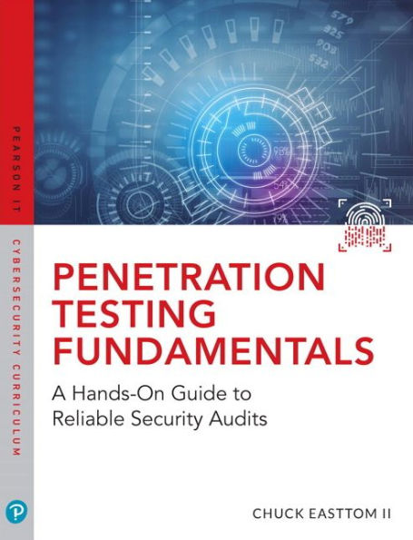 Penetration Testing Fundamentals: A Hands-On Guide to Reliable Security Audits / Edition 1