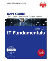 Download of free books CompTIA IT Fundamentals+ FC0-U61 Cert Guide by Mark Edward Soper (English literature) 9780789760418 iBook MOBI