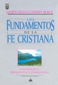 Title: Fundamentos de la fe cristiana, Author: James Montgomery Boice