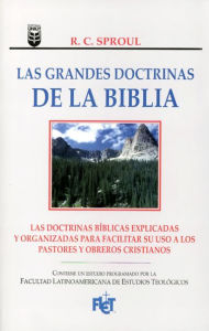 Title: Las grandes doctrinas de la Biblia, Author: R.C. Sproul