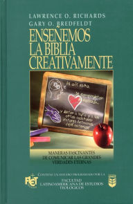 Title: Enseñemos la Biblia creativamente, Author: O. Lawrence Richards