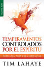 Temperamentos controlados por el Espiritu - Serie Favoritos: Fortaleza para cada dificultad