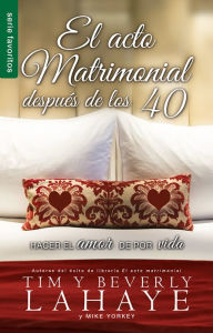 Title: El acto matrimonial después de los 40 - Serie Favoritos, Author: Beverly LaHaye