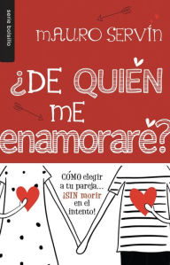 Title: ¿De quién me enamoraré? - Serie Bolsillo, Author: Mauro Servín