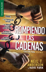 Title: Rompiendo las cadenas, Edición para jóvenes - Serie Favoritos, Author: Neil Anderson