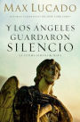 Y los angeles guardaron silencio: La ultima semana de Jesus