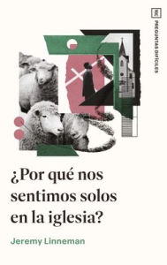 Title: Â¿Por quÃ© nos sentimos solos en la iglesia?, Author: Jeremy Linneman