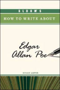 Title: Bloom's How to Write about Edgar Allan Poe, Author: Susan Amper