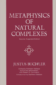 Title: Metaphysics of Natural Complexes: Second, Expanded Edition / Edition 2, Author: Justus Buchler