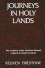 Journeys in Holy Lands: The Evolution of the Abraham-Ishmael Legends in Islamic Exegesis / Edition 1