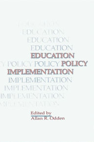 Title: Education Policy Implementation / Edition 1, Author: Allan R. Odden