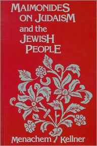 Title: Maimonides on Judaism and the Jewish People, Author: Menachem Kellner