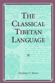 Title: The Classical Tibetan Language, Author: Stephan V. Beyer