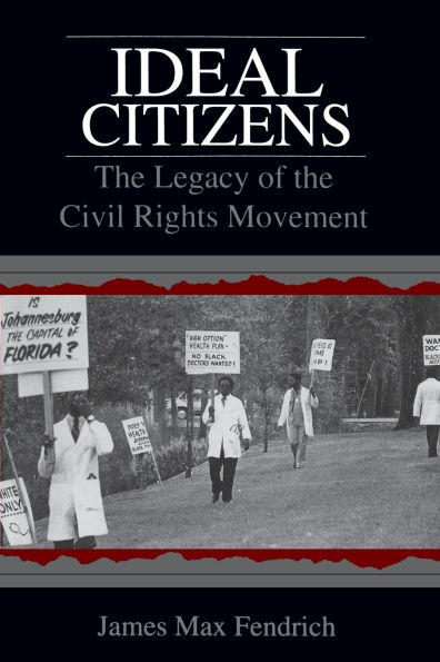 Ideal Citizens: The Legacy of the Civil Rights Movement
