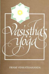 Title: Vasistha's Yoga, Author: Swami Venkatesananda