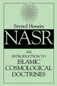 Title: An Introduction to Islamic Cosmological Doctrines / Edition 2, Author: Seyyed Hossein Nasr