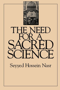 Title: The Need for a Sacred Science, Author: Seyyed Hossein Nasr